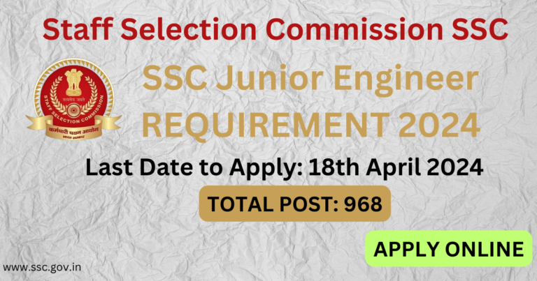 Staff Selection Commission SSC JE VACANCY 2024 / SSC Junior Engineer REQUIREMENT 2024 Apply Online For 968 Posts @ssc.gov.in